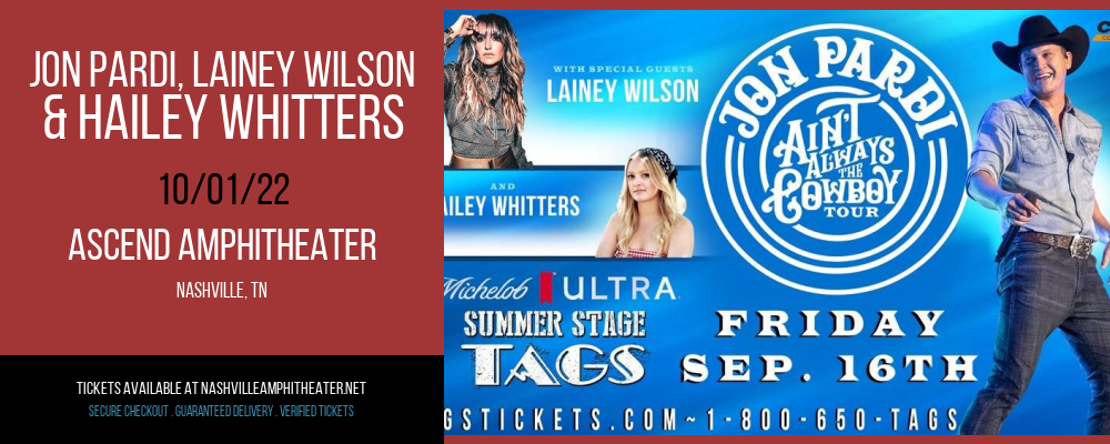 Jon Pardi, Lainey Wilson & Hailey Whitters at Ascend Amphitheater tickets Jon Pardi, Lainey Wilson & Hailey Whitters at Ascend Amphitheater