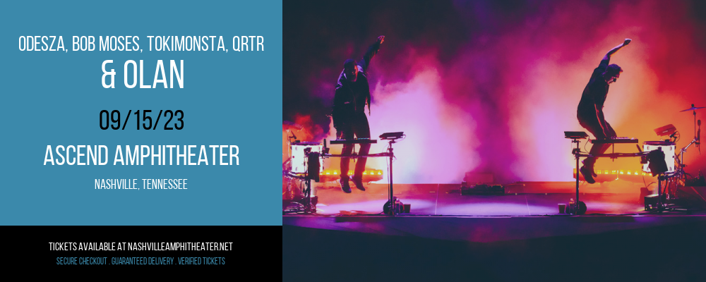 Odesza, Bob Moses, TOKiMONSTA, QRTR & Olan at Ascend Amphitheater tickets Odesza, Bob Moses, TOKiMONSTA, QRTR & Olan at Ascend Amphitheater
